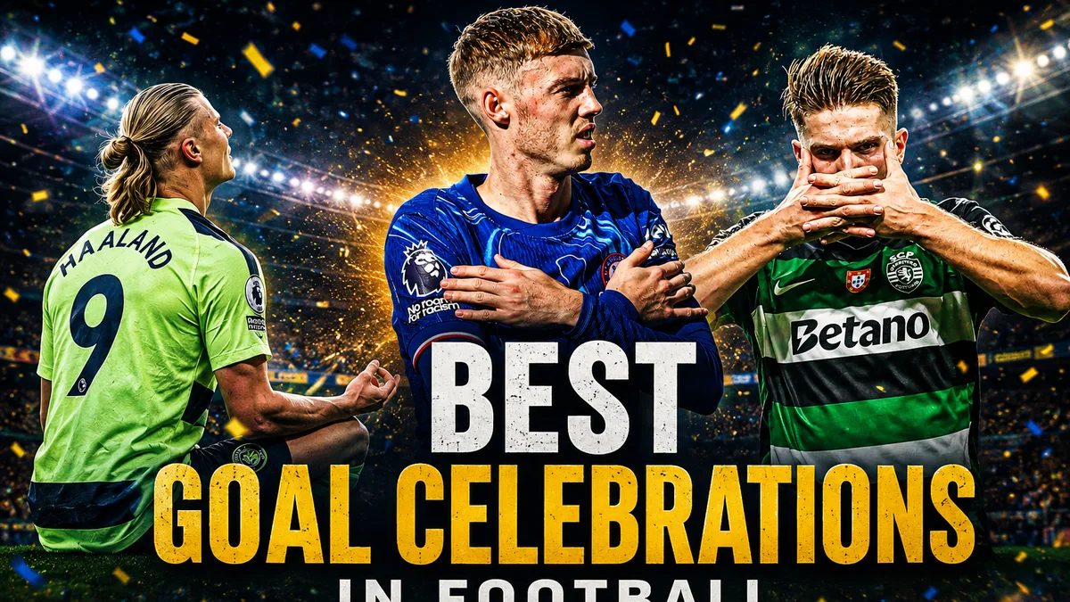 Best Goal Celebrations in Football History: Icons and Moments