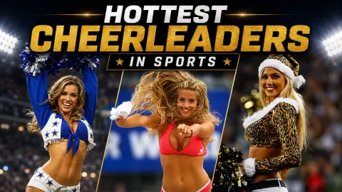Hottest Cheerleaders in Sports: Most Famous Squads