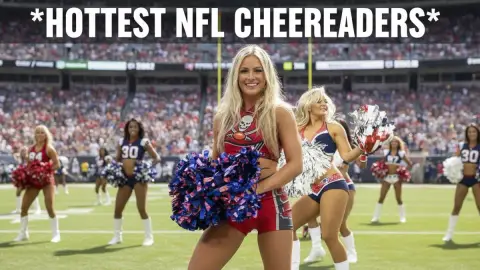 Hottest NFL Cheerleaders: Most Iconic Squads and Dancers