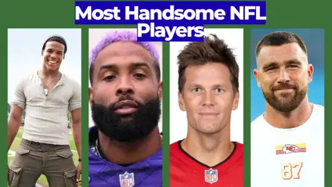 Most Handsome NFL Players: Good-Looking Stars of Pro Football