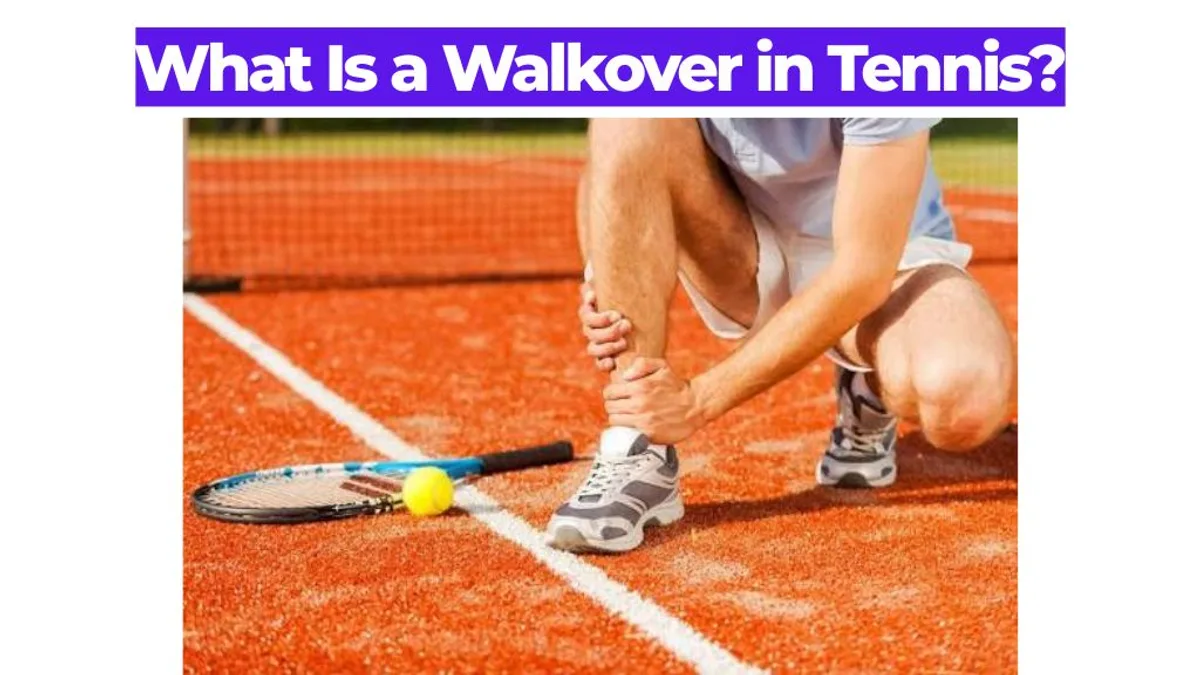 What Is a Walkover in Tennis? Rules and Examples