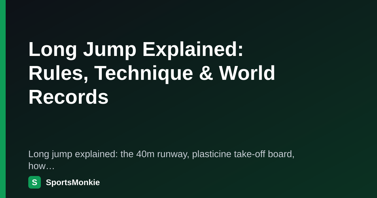 long-jump-explained-rules-technique-world-records