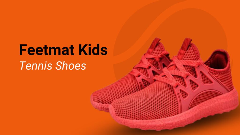 Feetmat Kids Tennis Shoes - most comfortable tennis shoe
