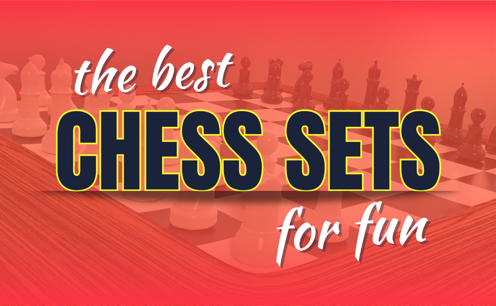The Best Chess Sets For Fun