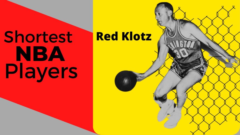 Red Klotz is the shortest player in NBA history.