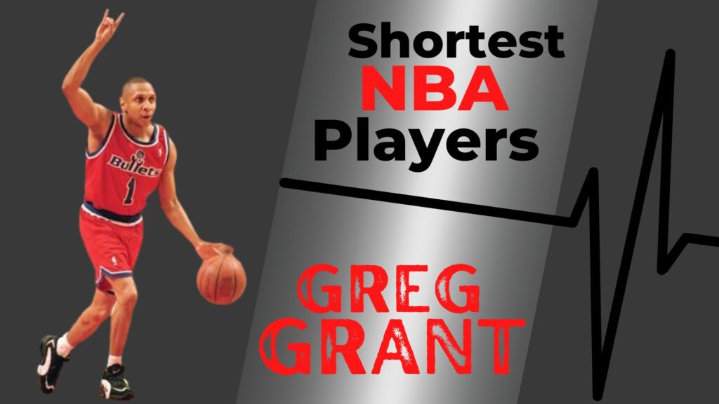 Greg Grant is also a short player in NBA history.
