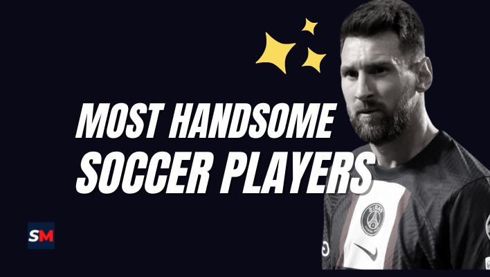 most handsome soccer players