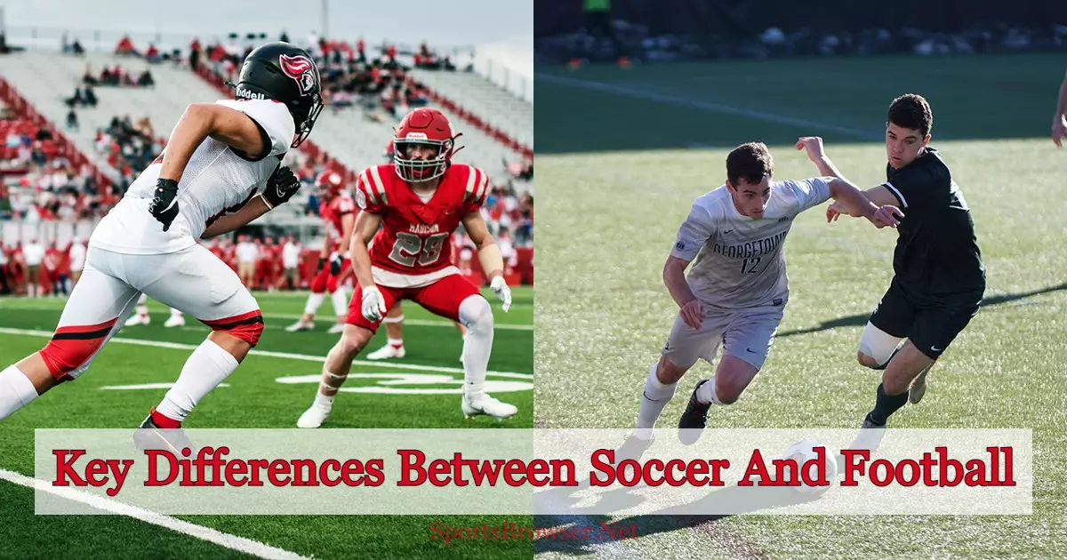 Differences Between Soccer And Football