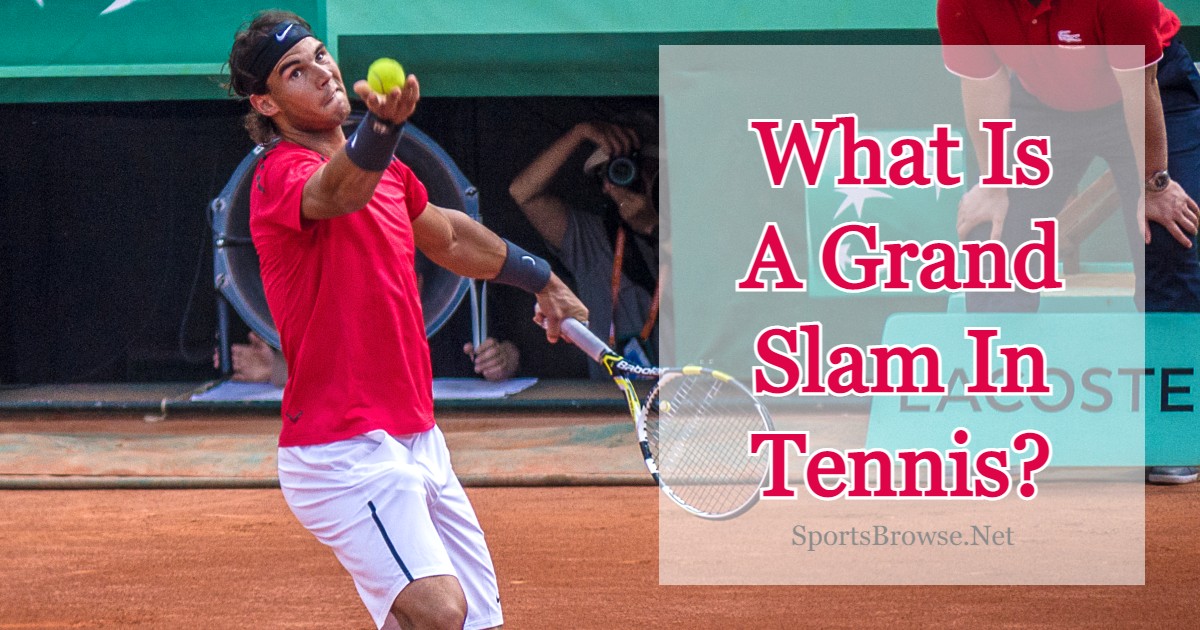 What Is A Grand Slam In Tennis