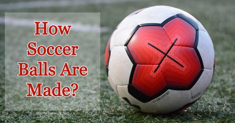 How Are Soccer Balls Made