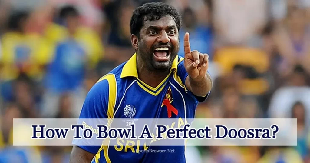 How To Bowl The Doosra In A Legal Way