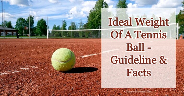 How Much Does A Tennis Ball Weight? Mass & Diameter