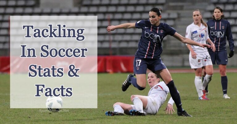 What Is Tackling In Soccer? Definition, Stats, & Facts