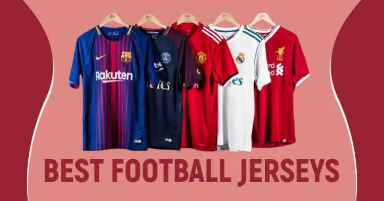 Top 10 Best Football Jerseys Of All Time