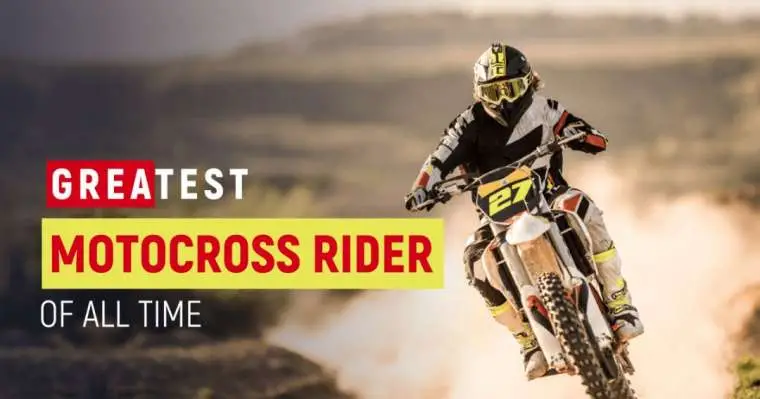 Top 10 Greatest Motocross Riders of All Time – 2023 Updates