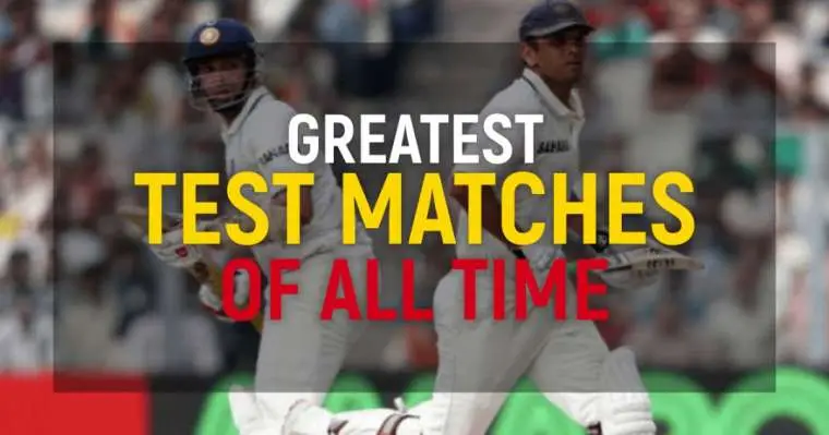 Top 15 Greatest Test Matches Of All Time