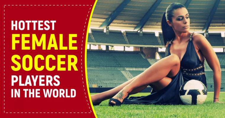 Top 10 Hottest Female Soccer Players In The World
