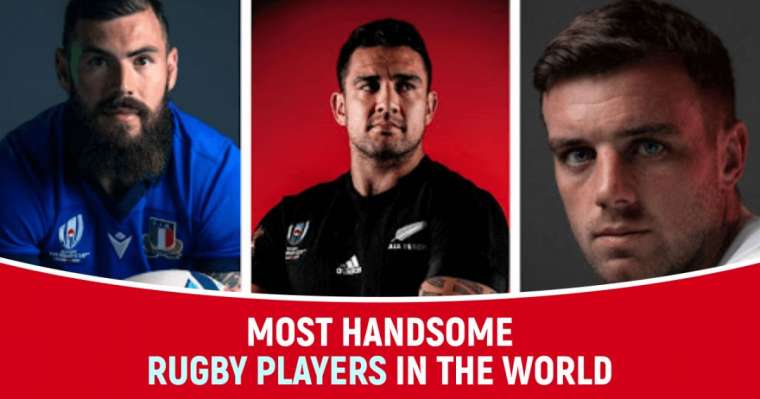 Top 10 Most Handsome Rugby Players In The World