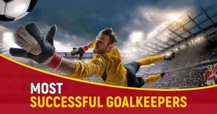 most successful goalkeeper