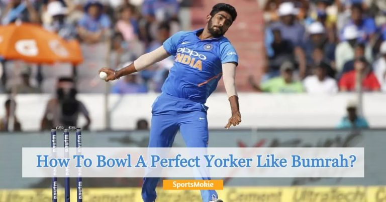 How To Bowl A Yorker In Cricket? (Bowl It Like Bumrah!)