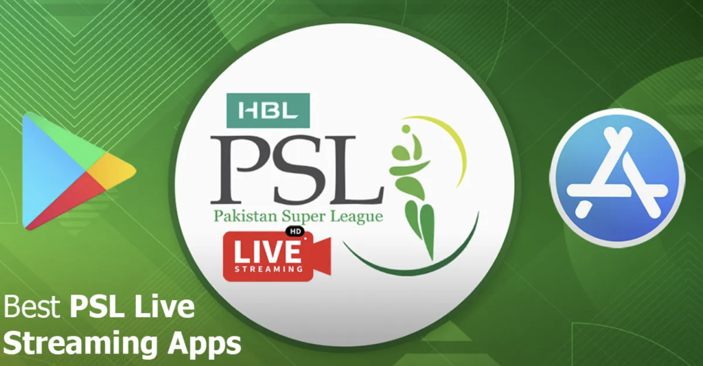 5 Best Apps to Watch PSL 2023 LIVE