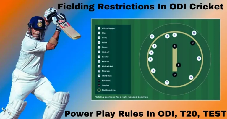 Fielding Restrictions In ODI Cricket: Power Play Rules In ODI