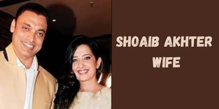 Shoaib Akhtar's Wife